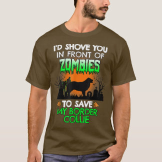 Camiseta Te tiraría delante de los zombis para salvar mi bo