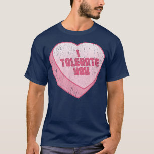 Camiseta Te tolero Día de San Valentín gracioso de corazón