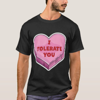 Camiseta Te tolero el El día de San Valentín gracioso Candy