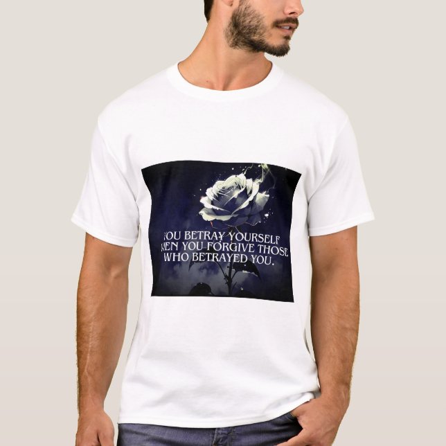 Camiseta "Te traicionas a ti mismo - Dark Rosa cita sobre t (Anverso)