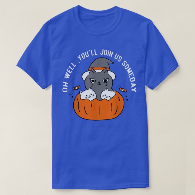 Camiseta Te Unes A Nosotros Algún Día Gracioso Gato Gorra H (Diseño del anverso)