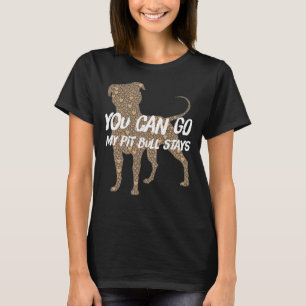 Camiseta Te Vas A Pit Bull Stays