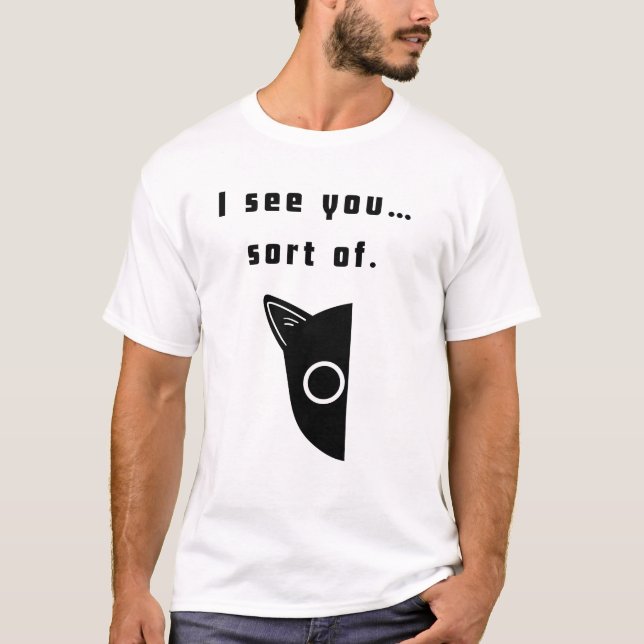 Camiseta Te veo... algo así. (Anverso)