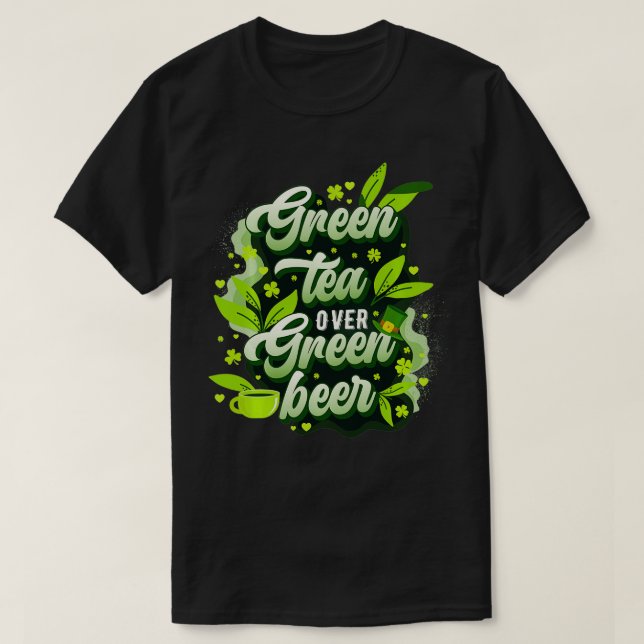 Camiseta Té verde sobre cerveza verde St Patricks Day Mindf (Diseño del anverso)