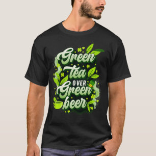 Camiseta Té verde sobre cerveza verde St Patricks Day Mindf