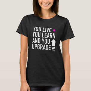 Camiseta Te Vives Aprender Y Te Actualizas Con Cant Fix Stu