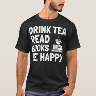 Camiseta Té Y Libro Diseño Bebidas Té Leer Libros Ser Feliz