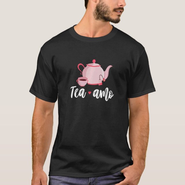 Camiseta Tea Amo Graphic Tea Drinking Tea  Tea Brewing Cup  (Anverso)