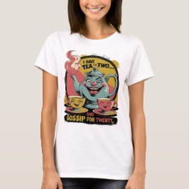 Camiseta Tea and Gossip