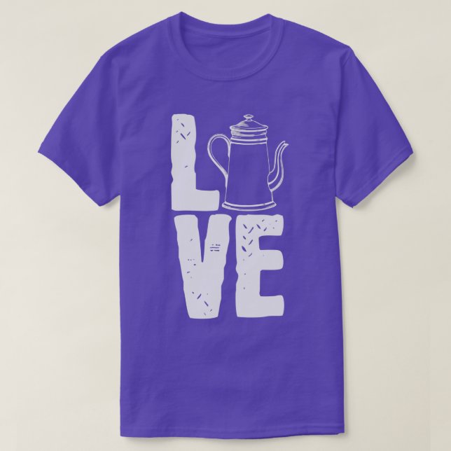 Camiseta Tea Coffee Caffeine Teapot Pot Cup Love (Diseño del anverso)