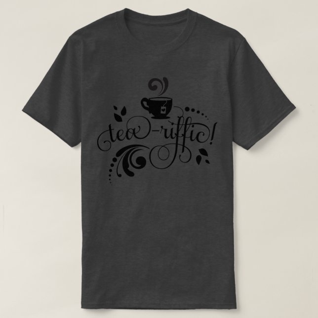 Camiseta Tea Cup diciendo "Teariffic Mug Travel Mug" (Diseño del anverso)