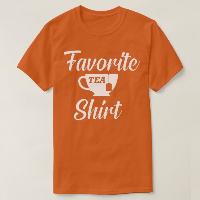 Camiseta Tea Favorite Tea Shirt 1 (Diseño del anverso)