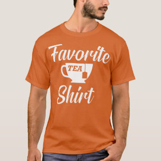 Camiseta Tea Favorite Tea Shirt 1