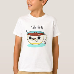 Camiseta Tea Hee Funny Tea Cup Pun
