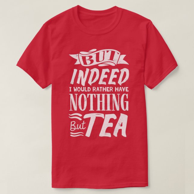 Camiseta Tea Lover Tea Drinker Tea Tiempo de té 3 (Diseño del anverso)