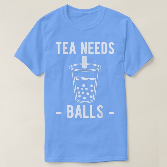 Camiseta Tea Needs Balls Boba Bubble Tea  (Diseño del anverso)