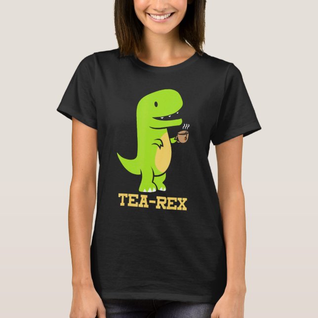 Camiseta Tea Rex Dinosaur Tea Drinker Dino Fossils (Anverso)