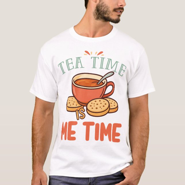 Camiseta Tea Time is Me Time Relaxing Tea Lover (Anverso)