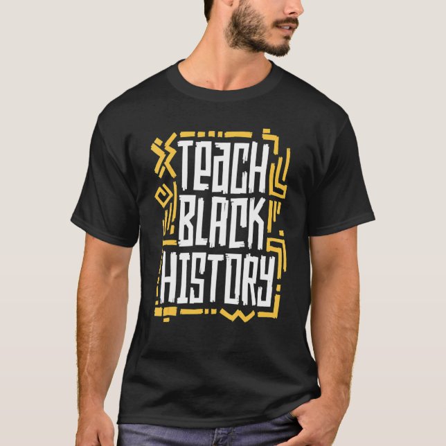 Camiseta Teach Black History Tribal Africa Teacher School (Anverso)