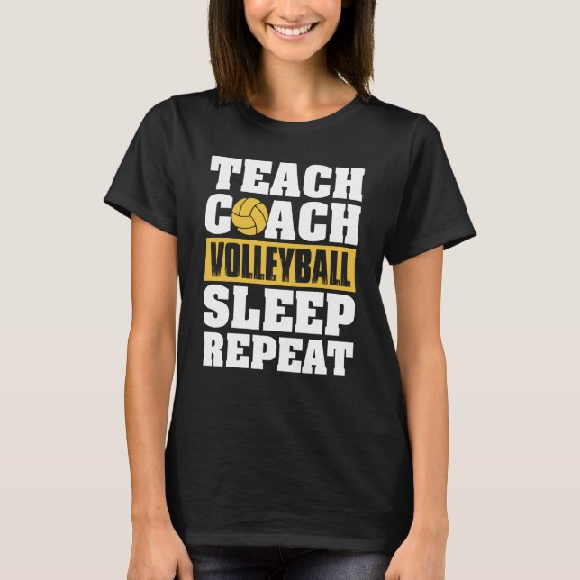 Camiseta Teach Coach Volleyball Sleep Repeat Volleyball Coa (Anverso)