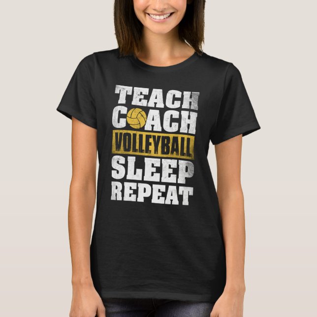 Camiseta Teach Coach Volleyball Sleep Repeat Volleyball Coa (Anverso)