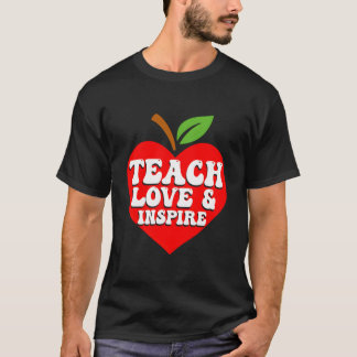 Camiseta Teach Love And Inspire Back To School Teacher Teac