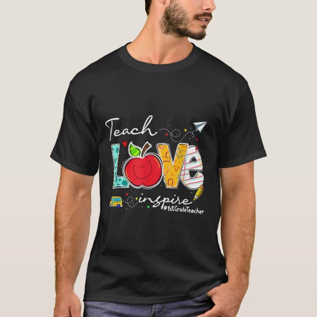 Camiseta Teach Love Inspire 1st Grade Teacher Funny Back To (Anverso)