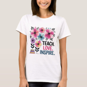 Camiseta Teach Love Inspire Shirt   Profesor Floral Tee