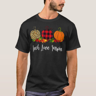 Camiseta Teach Love Inspire Teacher Autumn Fall Pumpkin Le