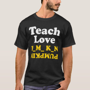 Camiseta Teach Love Pumpkin Halloween Calabazas Caídas Temp