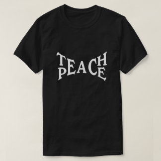 Camiseta Teach Peace T-Shirt