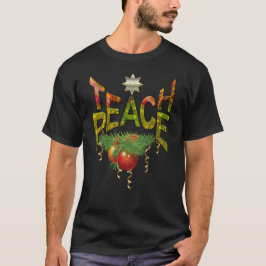 Camiseta Teach Peace T-Shirt