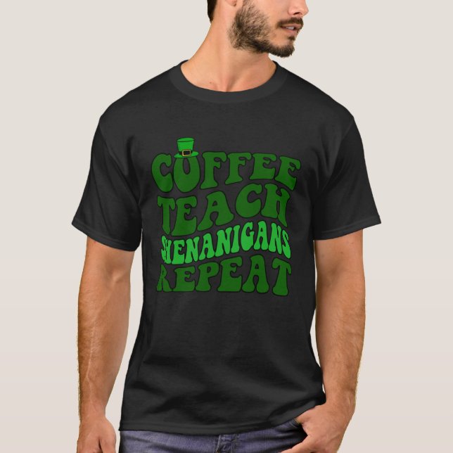 Camiseta Teach Shenanigans Repetir al Profesor St Patrick (Anverso)