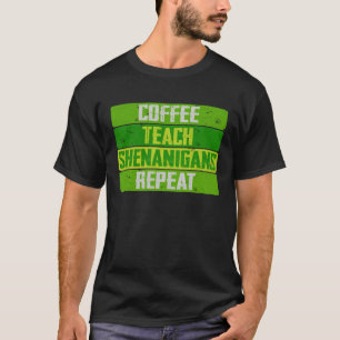 Camiseta Teach Shenanigans Repetir al Profesor St Patrick