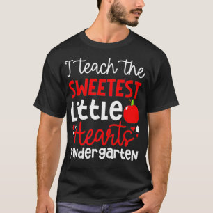 Camiseta Teach Sweetest Little Hearts Design Kindergarten T