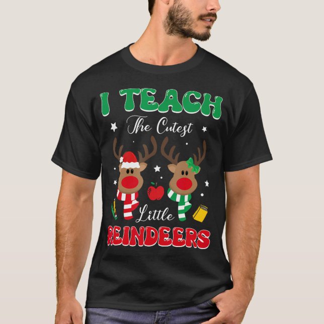 Camiseta Teach The Cutest Little Reindeer Rudolph Teacher C (Anverso)