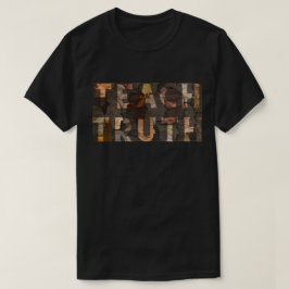 Camiseta Teach Truth BHM T-Shirt