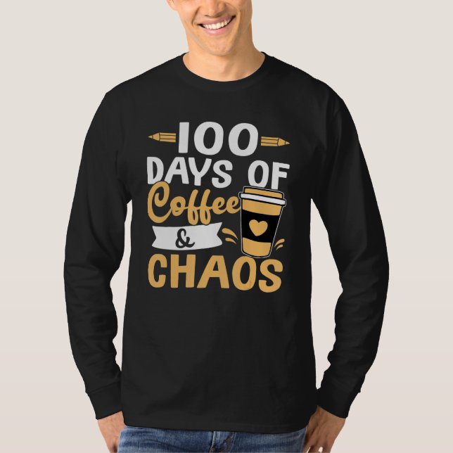 Camiseta Teacher 100 Days of Coffee & Chaos (Anverso)