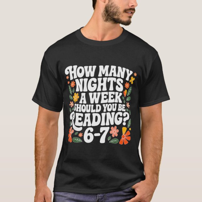 Camiseta Teacher 67 How Many Nights A Week Should You Be Re (Anverso)