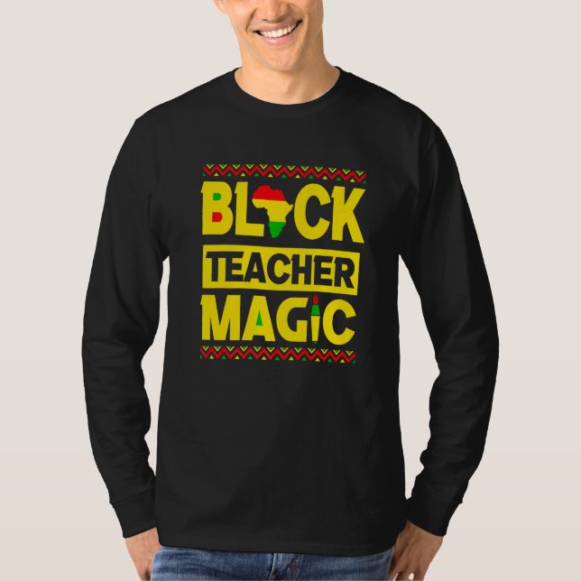 Camiseta Teacher Black History Black Teacher Magic Proud Af (Anverso)