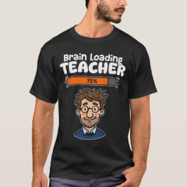 CAMISETA TEACHER - BRAIN LOADING