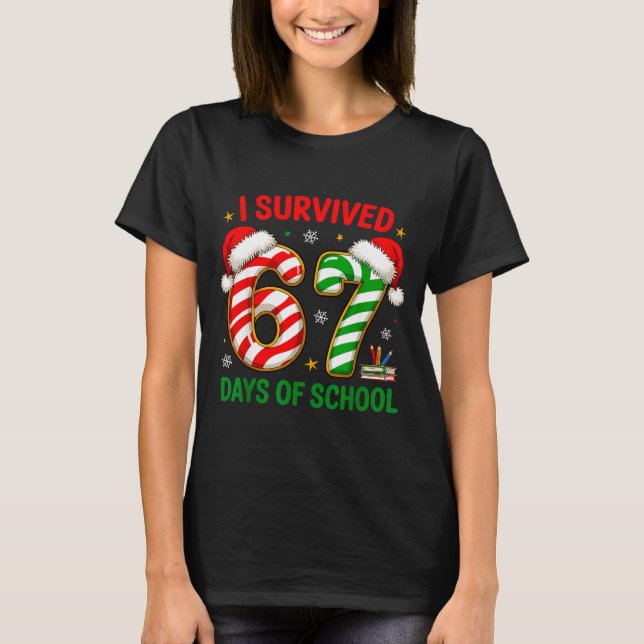 Camiseta Teacher Christmas Funny Meme I Survived 67 Days Of (Anverso)