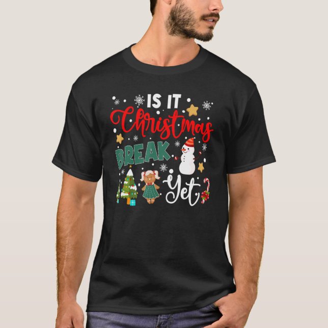 Camiseta Teacher Christmas Is It Christmas Break Yet Snowma (Anverso)