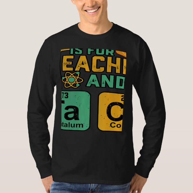 Camiseta Teacher Is For Teacher Tacos Chemistry Science (Anverso)