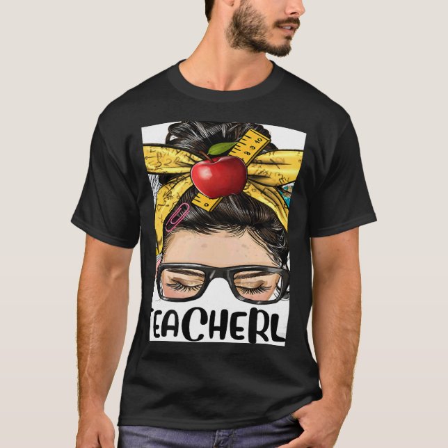 Camiseta Teacher Life Messy Bun Bleached Women Back To Scho (Anverso)