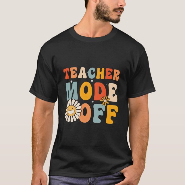 Camiseta Teacher Mode Off Last Day Of School Hello Summer B (Anverso)
