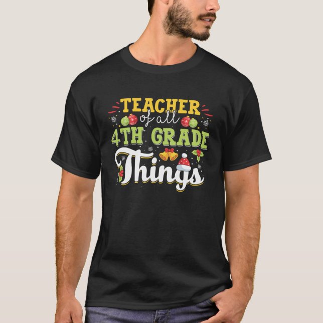 Camiseta Teacher Of All 4TH GRADE Things  for kids adult (Anverso)