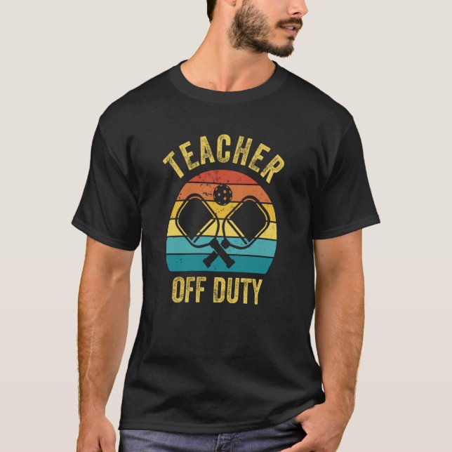 Camiseta Teacher Off Duty Pickleball Player Paddleball (Anverso)