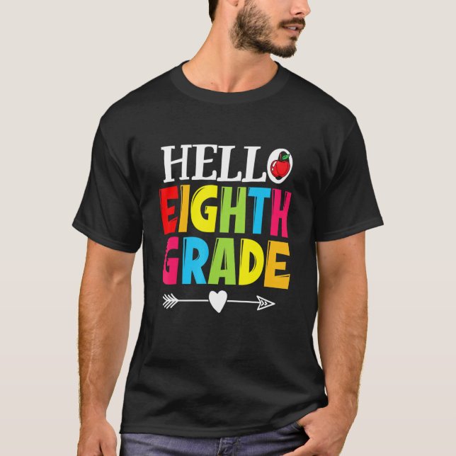 Camiseta Teacher Student Hello Eighth Grade   Back To Schoo (Anverso)