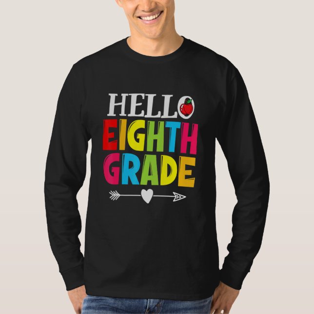 Camiseta Teacher Student Hello Eighth Grade   Back To Schoo (Anverso)
